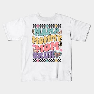 Mama Mommy Mom Bruh, Mom Life, Mama Retro Flower, Wildflower Mama, Happy Mother Day Kids T-Shirt